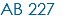 AB 227