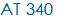 AT 340