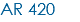 AR 420