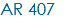 AR 407